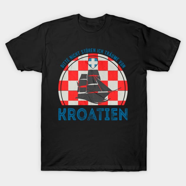 Please Do Not Disturb Dreams Of Croatia Souvenir T-Shirt by RegioMerch